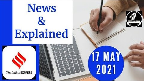17th May 2021 | Gargi Classes News & Explained Analysis