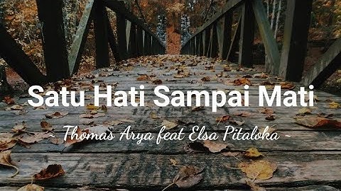 Thomas Arya feat Elsa Pitaloka - Satu Hati Sampai Mati ( official musik ) by Audio music