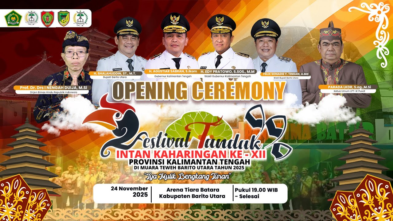 OPENING CEREMONY || FESTIVAL TANDAK INTAN KAHARINGAN KE - XII TINGKAT PROVINSI KALIMANTAN TENGAH