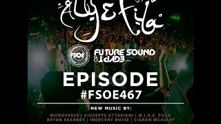 Future Sound of Egypt 467 (24.10.2016) with Aly & Fila #FSOE 467