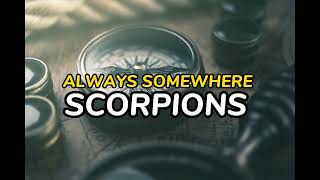 Scorpions somewhere. Scorpions always somewhere. Always somewhere.