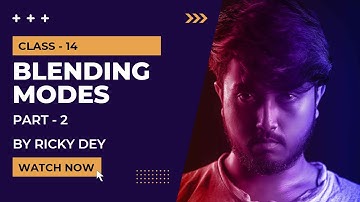 Blending Modes - Part 2 | Photoshop for Beginners Full In Bengali - Class 14 | Bangla Tutorial