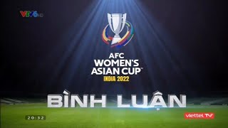 VTV6 • Hình Hiệu BÌNH LUẬN AFC WOMEN'S ASIAN CUP INDIA 2022 | Hoàng Tuyên Channel VIETNAM