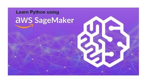 Learn Python using Amazon SageMaker