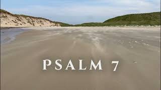 Psalm 7 — When You’re Under Attack, God Is Your Defender | Set to Music