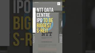 Japan’s NTT to be SGX’s biggest Reit IPO in 10 years
