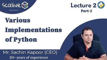 Lecture 2-2 || Various Implementations of Python - SCALive