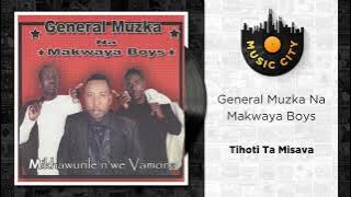 General Muzka Na Makwaya Boys - Tihoti Ta Misava | Official Audio