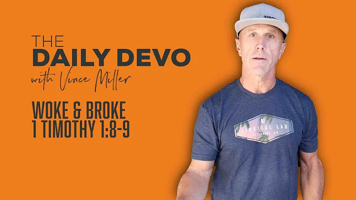 Woke & Broke | 1 Timothy 1:8-9