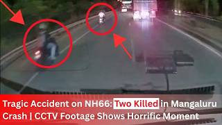 Tragic Accident on NH66: Two Killed in Mangaluru Crash | CCTV Footage Shows Horrific Moment