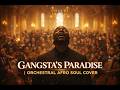 Gangsta S Paradise Powerful Orchestral Afro Soul Gospel Cover