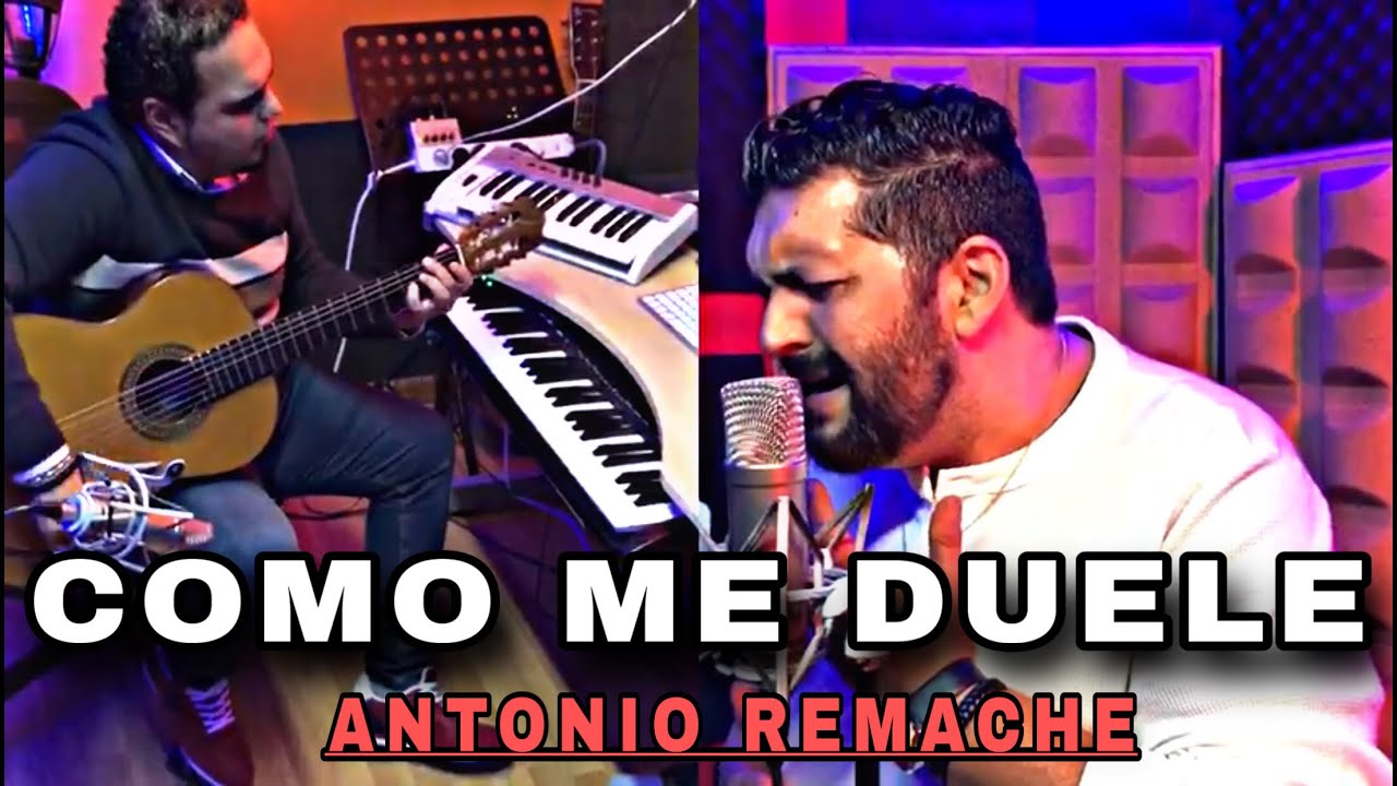 COMO ME DUELE (COVER ANTONIO REMACHE) ll JONATAN HERNANDEZ Y DAVID ROMERO