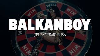 JELENA KARLEUŠA - BALKANBOY (Tekst/Lyric Video)