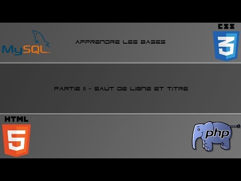 HTML/CSS/PHP - Partie II - Le saut de ligne et titre
