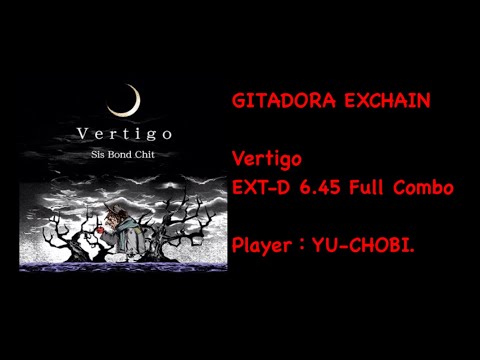 【GITADORA】Vertigo EXT-D(Full Combo)