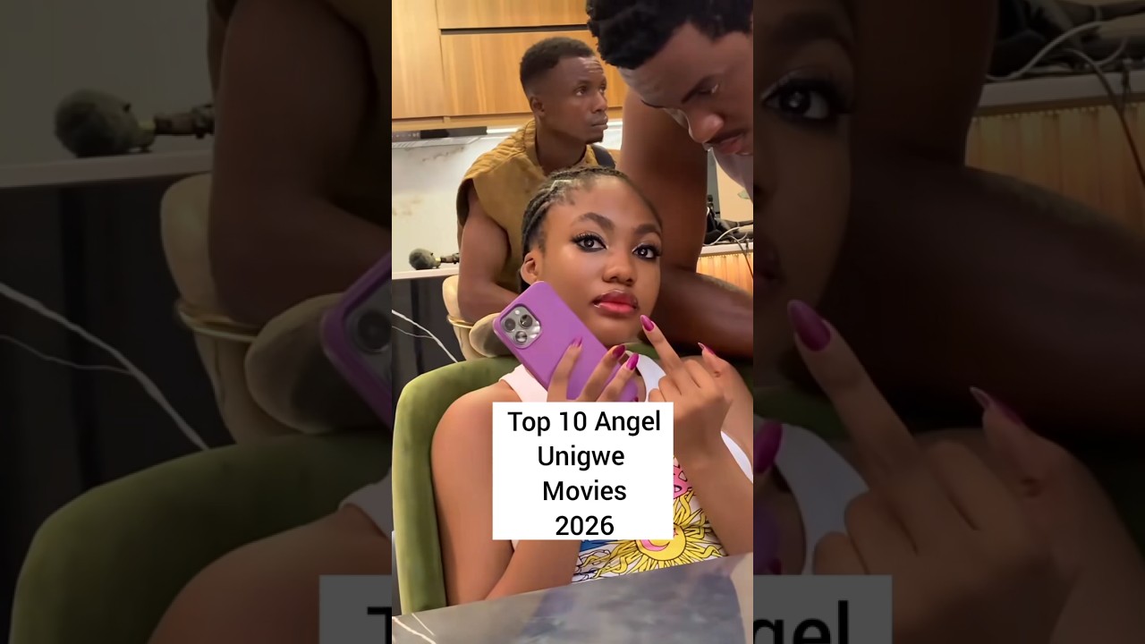 10 Best Angel Unigwe Movies To Watch This 2026 