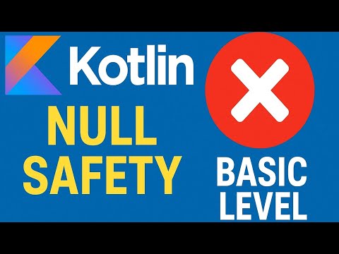 Kotlin NULL Safety at basic level