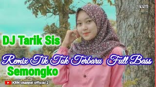 DJ TARIK SIS SEMONGKO,BALE BALEH REMIX TIK TOK TERBARU 2020 VIRALL bass