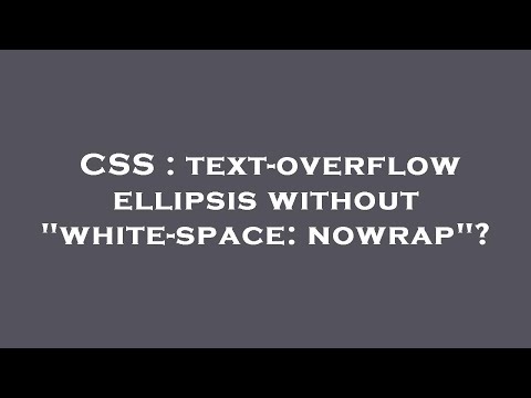 CSS : text-overflow ellipsis without "white-space: nowrap"?