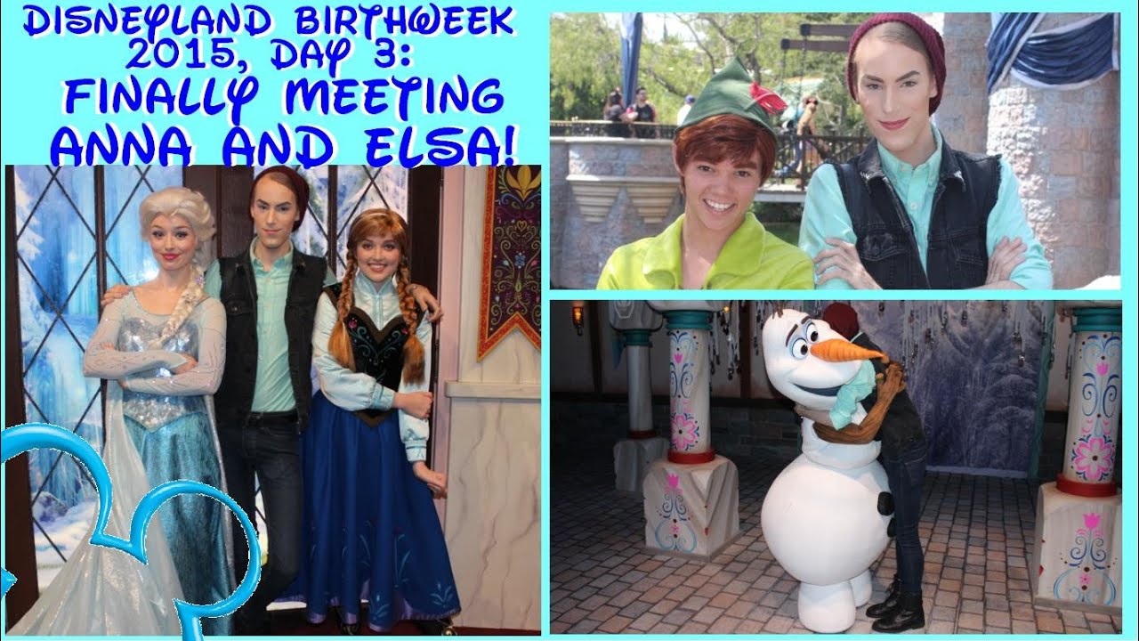 FINALLY MEETING ANNA & ELSA! (Disneyland Birthweek 2015, Day 3 / April 15th)