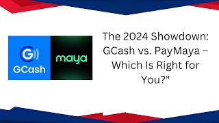 "The 2024 Showdown: GCash vs. PayMaya – Which Is Right for You?" screenshot 4