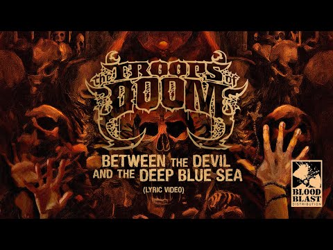 The troops of doom - between the devil and the deep blue sea (lyric video)