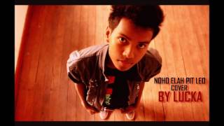 Noho elah PIT LEO cover by Lucka