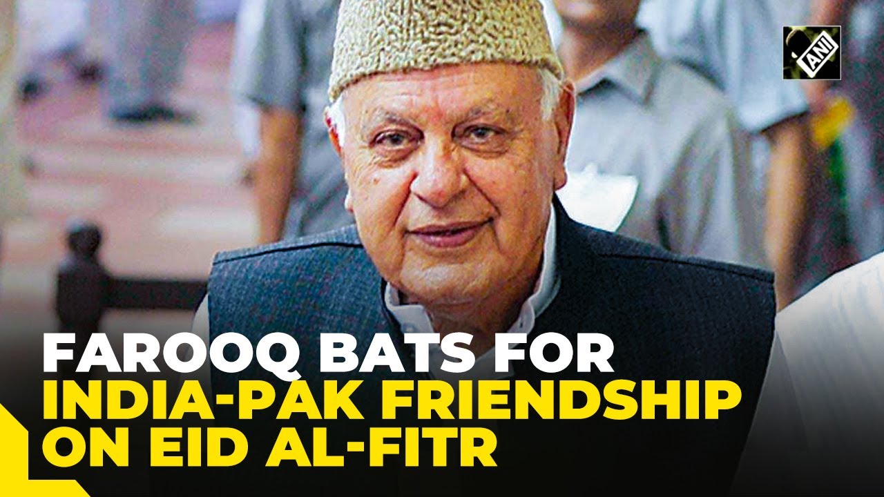 It will be good if we can live like a friend with Pakistan: Farooq