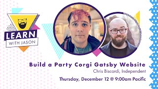 Build a Party Corgi Gatsby Website (with Chris Biscardi) — Learn With Jason screenshot 2