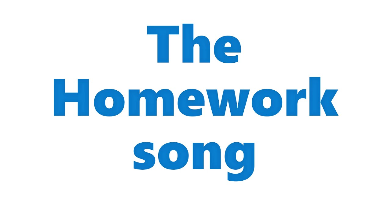 the homework song lyrics