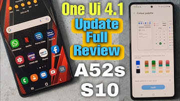 One Ui 4.1 Update Full Review || Galaxy A52s 5G & S10 🔥🔥