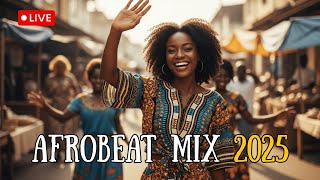 🔥 Afrobeats 2025 Live Session – Naija Amapiano Mix & African Dance Music Nonstop