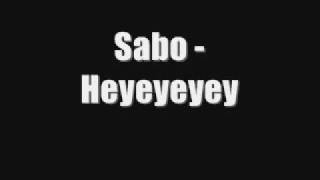 Sabo - Heyeyeyey