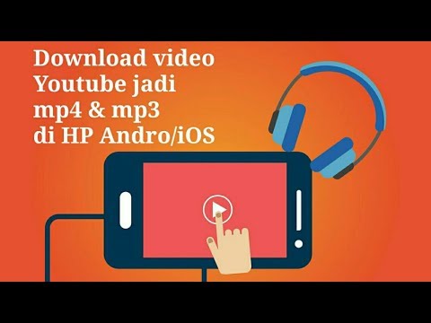 Cara Download Video Youtube Jadi MP3/MP4 di HP - 2019 WORK!!