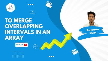 Overlapping Intervals | gfg Ques | DSA | Codechef ADGITM chapter