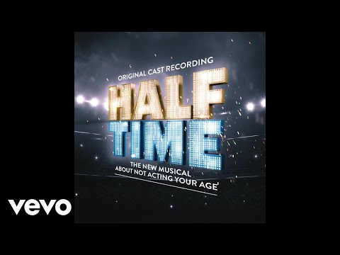 Original Cast of HALF TIME, Company of HALF TIME - A Number (Official Audio)