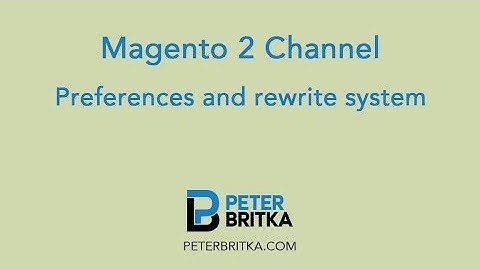Magento 2 - Preferences and Rewrite system