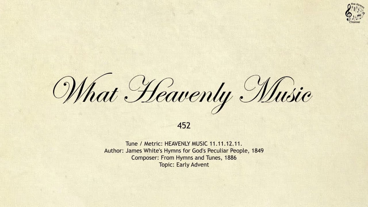 452 What Heavenly Music || SDA Hymnal || The Hymns Channel