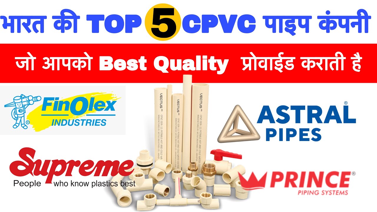 Top 5 Best Cpvc Pipe Fitting Brand in India 2022 Best quality Cpvc