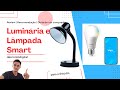 Luminária e lâmpada Smart da Elgin