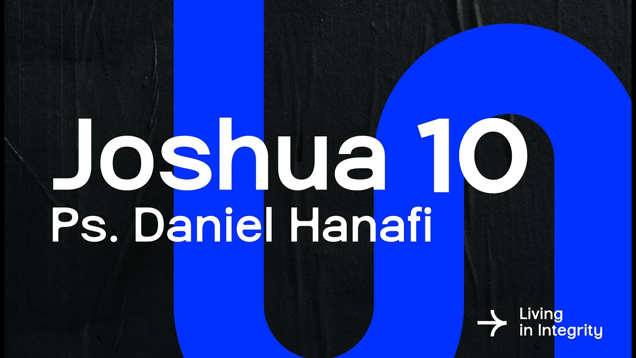 Joshua 10 | Ps. Daniel Hanafi