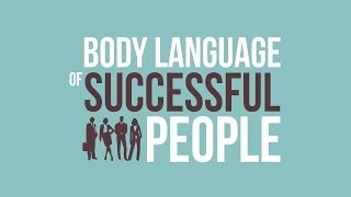 7 Body Language Tips For Success - How To Look Confident