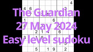 Sudoku solution The Guardian 27 May 2024 Easy level