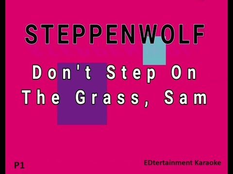 Steppenwolf   Don't Step On The Grass
