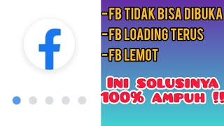 Cara Mengatasi Facebook Yang Tidak Bisa Dibuka‼Facebook Loading Terus