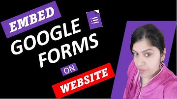 How to Embed Google Forms on Website | Google Forms Tutorial