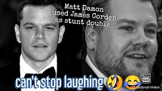 Matt Damon used James Corden as stunt double w... can't stop laughing 😂 2 (2\/2) [HD]