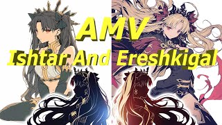 Fgo Ishtar And Ereshkigal Amv