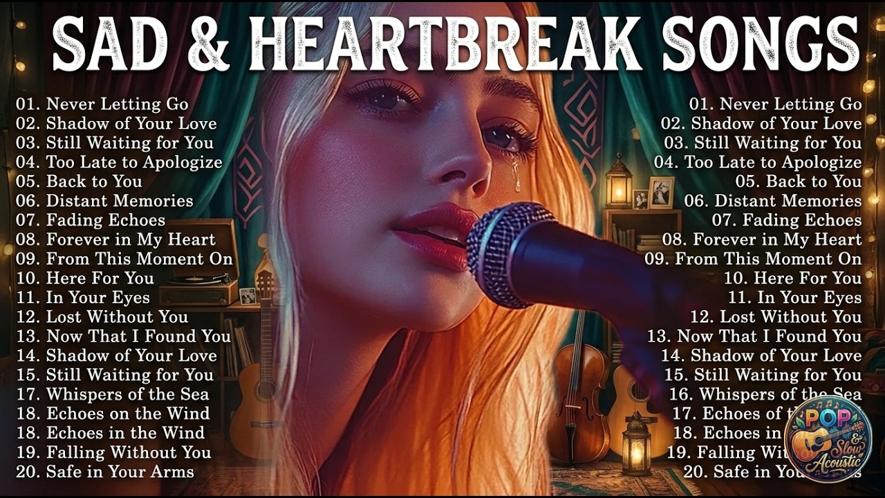 Heartbreaking Love Songs Vol – Slow Acoustic | English Love Songs Playlist