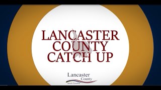 Lancaster County Catch-Up: Episode 15